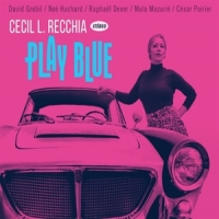 Recchia, Cecil L. -& The Gumbo- Play Blue