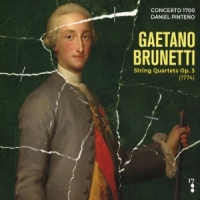 Concerto 1700 Gaetano Brunetti. String Quartets O