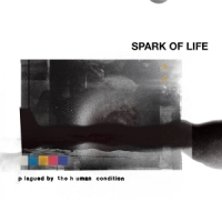 Spark Of Life Plagued By... -coloured-