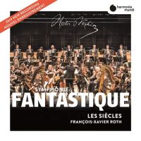 Berlioz, H. / Les Siecles Francois-xavier Roth Berlioz Symphonie Fantastique