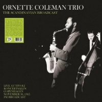 Ornette Coleman Trio The Scandinavian Broadcast  The Sca