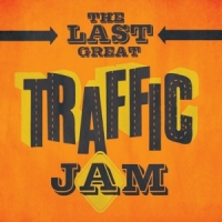 Traffic Last Great Traffic Jam