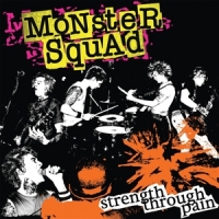 Monster Squad Strength Through Pain
