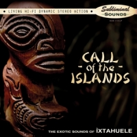 Ixtahuele Call Of The Islands