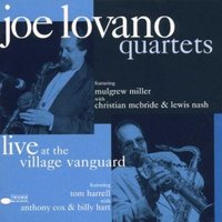 Joe Lovano Quartets  Live At The Village Vangu