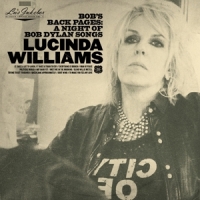 Williams, Lucinda Bob's Back Pages - A Night Of Bob Dylan Songs: Lu's Juk