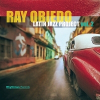 Ray Obiedo Latin Jazz Project Vol.2