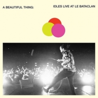 Idles A Beautiful Thing: Idles Live At Le Bataclan -coloured-