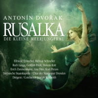 Dvorak, Antonin Rsalka - Die Kleine Meerjungfrau