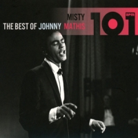 Mathis, Johnny 101-misty: The Best Of Johnny Mathis