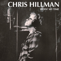 Hillman, Chris Bidin' My Time