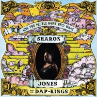 Jones, Sharon & The Dap-kings Give The People What They Want