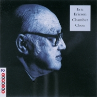 Ericson, Eric - Chamber Choir - Lidholm/jennefelt/sandstrom/jersild