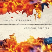 Sound Of Strangers Crossing Borders