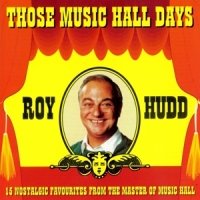 Hudd, Roy Those Music Hall Days