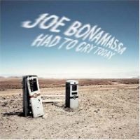 Bonamassa, Joe Had To Cry Today