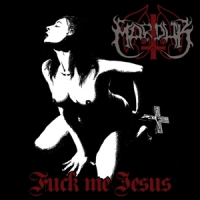 Marduk Fuck Me Jesus