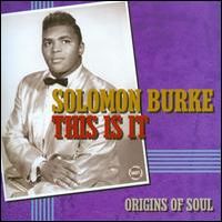 Burke, Solomon This Is It -origins Of..