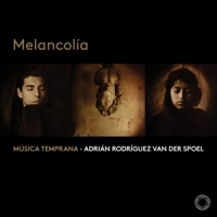 Musica Temprana/adrian Rodriguez Van Der Spoel Melancolia
