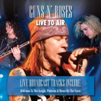 Guns N' Roses Live To Air -digi-