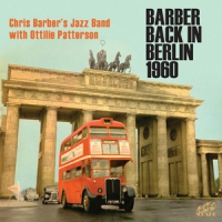 Barber, Chris -jazz Band- Barber Back In Berlin 1960