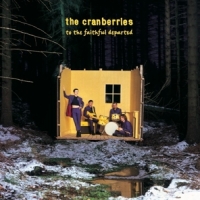 Cranberries, The To The Faithful Departed
