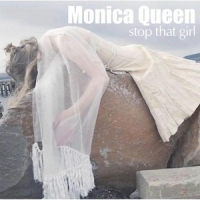 Queen, Monica Stop That Girl -coloured-