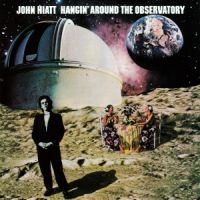 Hiatt, John Hangin' Around The Observatory