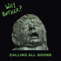 Why Bother? Calling All Goons