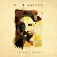 Seth Walker Are You Open