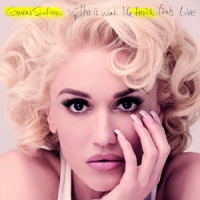 Stefani, Gwen This Is What The Truth .. (deluxe)
