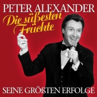 Alexander, Peter Seine Groessten Erfolge - Die