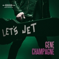Champagne, Gene Let S Jet