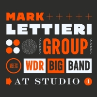 Mark Lettieri Group & Wdr Big Band At Studio 4