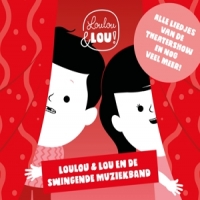 Kinderliedjes Loulou En Lou Loulou & Lou En De Swingende Muziek