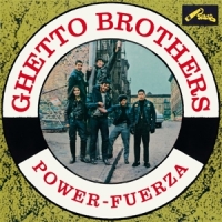 Ghetto Brothers, The Power-fuerza