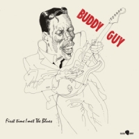 Guy, Buddy First Time I Met The Blues -ltd-
