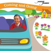 Mister Rogers Coming And Going