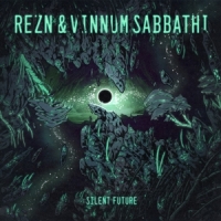 Rezn & Vinnum Sabbathi Silent Future