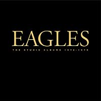 Eagles, The The Studio Albums 1972-1979