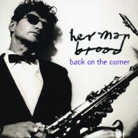 Brood, Herman Back On The Corner