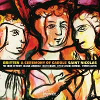 Trinity College Choir A Ceremony Of Carols & Saint Nicols