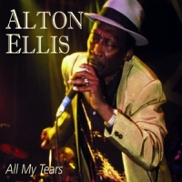 Ellis, Alton All My Tears
