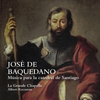 La Grande Chapelle Jose De Baquedano: Musica Para La Catedral De Santiago
