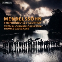 Swedish Chamber Orchestra Mendelssohn Symphonies Nos. 1 & 3