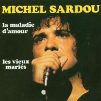 Sardou, Michel Maladie D'amour