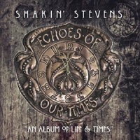 Shakin' Stevens Echoes Of Our Times