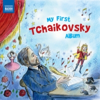 Tchaikovsky, Pyotr Ilyich My First Tchaikovsky Album