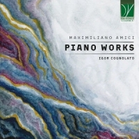 Cognolato, Igor Maximiliano Amici  Piano Works