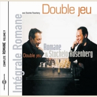 Romane & Stochelo Rosenberg Double Jeu. Integrale Romane Vol. 9